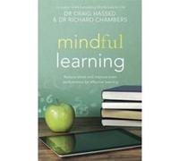 Mindful Learning Dr Craig Hassed & Dr Richard Chambers (Auteur)