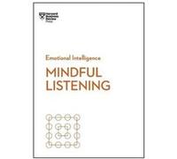 Mindful Listening HBR Emotional Intelligence Series by Peter Bregman Peter Bregman (Auteur)