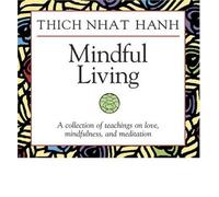 [(Mindful Living)] [Author: Thich Nhat Hanh] published on (October, 2004)