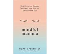 Mindful Mamma by Sophie Fletcher Unknown (Auteur)