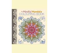 Mindful Mandala Colouring Book: Stress Relief, Relaxation & Mindfulness Art Therapy