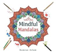 Mindful Mandalas: Adult Coloring Book with 50+ Intricate Designs - Stress Relief, Relaxation, and Creativity for All Ages: 119 Pages of Beautiful Mandala Art for Mindfulness and Artistic Expression