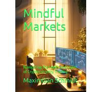 Mindful Markets: Navigating The Highs And Lows Of Cryptocurrency Trading