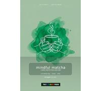 Mindful Matcha: A Daily Green Tea Ritual Logbook and Latte Recipe Tracker | Sage Green Mindfulness Journal for Energy, Focus, and Recipe Experimentation