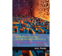 Mindful Mazes:A Journey Through Fun and Focus Series 33: Mazes a Great Way to Stimulate your Child's Brain Series 33
