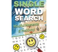 Mindful Moments 2025 Word Search: Uplifting Puzzles for Calm, Focus, and Daily Positivity: Relax your mind, boost gratitude, and restore emotional ... mindful puzzles and positive reflections.
