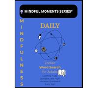 Mindful Moments Series-Daily Mindfulness Zodiac Word Search for Adults: Uplifting Traits, Strengths, and High-Vibration Qualities of Every Sign