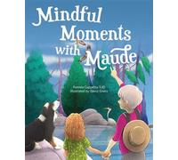 Mindful Moments with Maude - Pamela Cappetta - The Quippy Quill Inc - ebook (ePub) - Livre