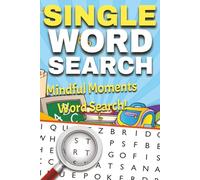 Mindful Moments Word Search: Relaxing One-Word Puzzles for Stress Relief, Calm Focus & Everyday Mindfulness