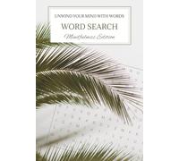 Mindful Moments Word Search: Word Searches with Easy to Read Print to Relax, Focus, and Unwind with Calming Puzzles for Inner Peace | 6x9 inches, 110 ... ... Gift for Adults, Teens and Mindfulness