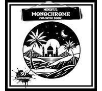 Mindful Monochrome Coloring book: Perfect for adults, kids, and creators of all ages. Discover 50 unique illustrations crafted for single-color ... unwind, boost focus, and spark creativity.