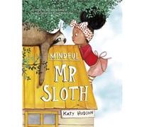 Mindful Mr Sloth by Katy Hudson Katy Hudson (Auteur)