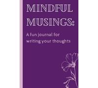 Mindful Musings: A fun journal for writing your thoughts