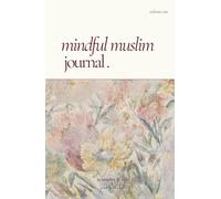 Mindful Muslim Journal: Daily Qur'an Verses, Gratitude, Reflection Space