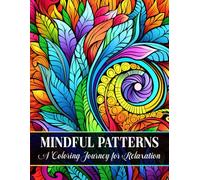 Mindful Patterns: A Coloring Journey for Relaxation