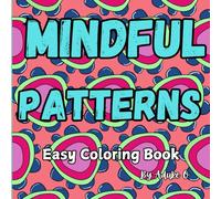 Mindful Patterns Easy Coloring book