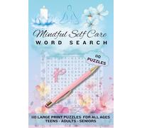 Mindful Self Care Word Search: 110 Relaxing Large Print Puzzles for All Ages
