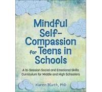 Mindful Self-Compassion For Teens In Schools