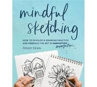 Mindful Sketching: A Drawing Book for Adults