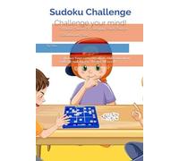 "Mindful Sudoku: A Challenging Puzzle Book for Relaxation and Focus": "Enhance Your Concentration and Relaxation with 30 Sudoku Puzzles for All Levels"