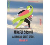 Mindful Sudoku & Language Quest Book 4 of 10: Fair Easy - SUDOKU & ITALIAN: Fairly Easy Sudoku + Italian Language Learning | Fun Trivia, Quick ... | 8x10 LARGE | 120 PAGES | 60 PUZZLES