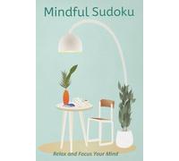Mindful Sudoku Mini Puzzle Book | 6x9 inches, 110 pages | 50+ puzzles...Gift for Travel, Holidays, and Free Time and Relaxation |Solutions Included