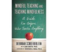 Mindful Teaching and Teaching Mindfulness Deborah Schoeberlein, Suki Sheth (Auteur)