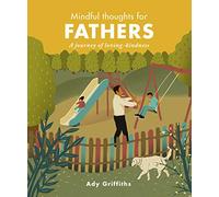 Mindful Thoughts for Fathers: A Journey of Loving-kindness
