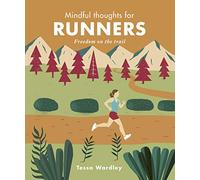 Mindful Thoughts for Runners: Freedom on the Trail