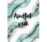 Mindful week: Minimalist 53-Week Undated Weekly Planner - Stylish 8.25x11" Organizer with Marble Design, Perfect for Business, Personal Goals & Mindful Living