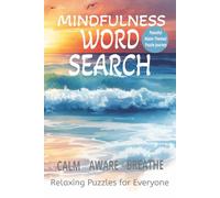 Mindful Word Search for Water Lovers: 55 Calming Puzzles Inspired by the Ocean, Rivers, Beaches & Sea Life | A Relaxing Activity Book for Adults to Unwind, De-Stress & Reconnect with Nature