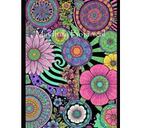 Mindfully - Botanical: An Intricate Adult Coloring Book for Relaxation, Stress Relief & Creative Calm