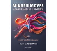 Mindfulmoves: La transformación por el movimiento