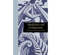 Mindfulness and Compassion: Embracing Life With Loving-Kindness