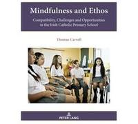 Mindfulness and Ethos - Thomas Carroll - Peter Lang International Academic Publishers - Livre en Anglais - Paperback Thomas CarrollThomas Carroll (Auteur)