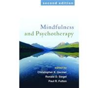 Mindfulness and Psychotherapy Second Edition Christopher K Germer, Ronald D Siegel, Paul R Fulton (Auteur)