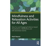 Mindfulness and Relaxation Activities for All Ages
