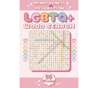 Mindfulness and Relaxation LGBTQ+ Word Search Puzzle Book: Word Searches with Easy to Read Prints about The LGBTQ+ culture, history, and diversity | ... Gift for Holidays, Vacations and free time