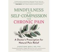 Mindfulness and Self-compassion for Chronic Pain