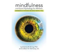 Mindfulness and Sport Psychology for Athletes: Awareness Is Your Most