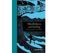 Mindfulness And Surfing: Reflections For Saltwater Souls (Hardcover) Sam Bleakley, (Auteur)