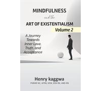 Mindfulness and the Art of Existentialism: Volume 2
