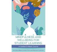 Mindfulness and Wellbeing for Student Learning A Guided 5W ourse - Patmarie Coleman - Open University Press - Livre en Anglais - Paperback Patmarie ColemanPatmarie Coleman (Auteur)