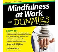 Mindfulness at Work for Dummies