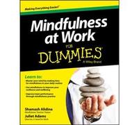 Mindfulness at Work For Dummies by Juliet Adams Shamash Alidina, Juliet Adams (Auteur)