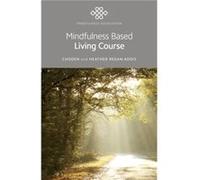 Mindfulness Based Living Course by Heather ReganAddis Inconnu (Auteur)