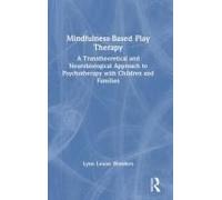 Mindfulness-Based Play Therapy