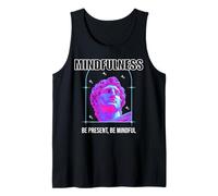 Mindfulness, be present, be mindful Streetwear Débardeur