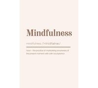 Mindfulness: Blank Dictionary Notebook. College Ruled. Art Cover. Inspirational, Basic Notebook with Cream Background. Simple, Minimalist and ... Inspiring Note Taking for Writers & Students.