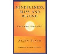 Mindfulness Bliss And Beyond